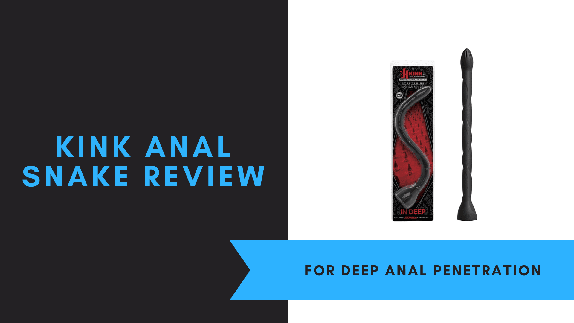 KINK Anal Snake, June 2021 KINK Anal Snake, June 2021