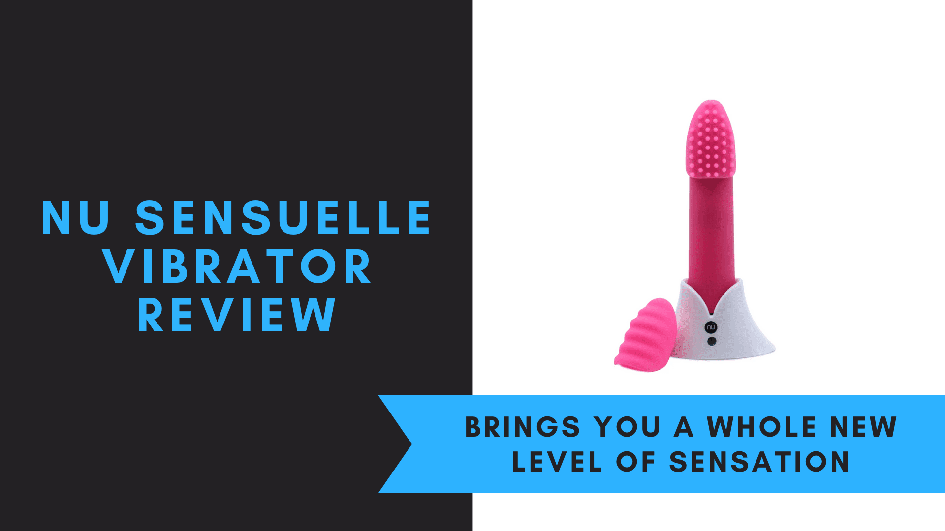 Nu Sensuelle Vibrator Review, August 2021