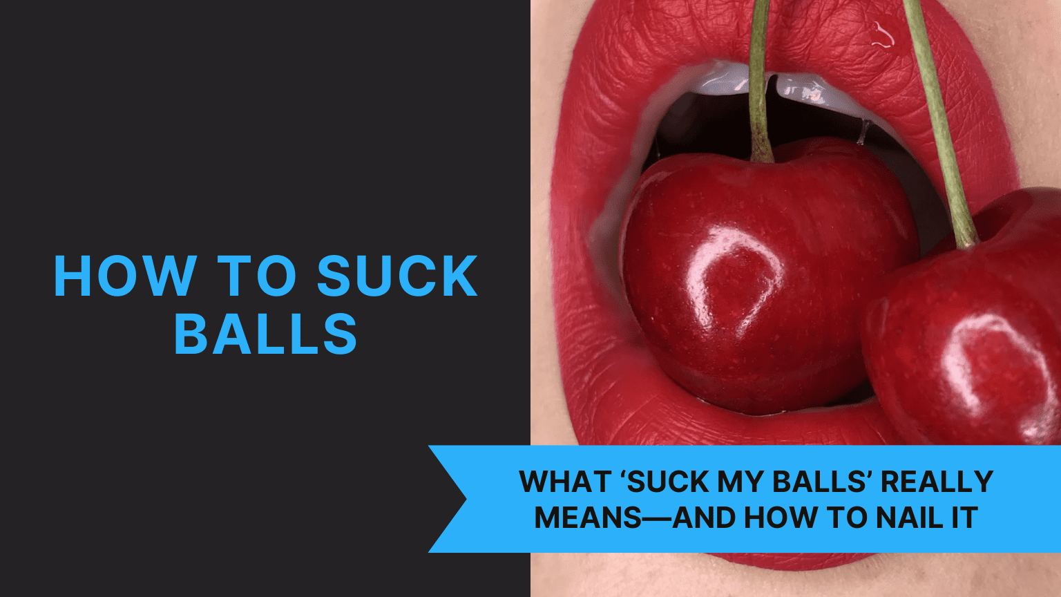 How to suck balls