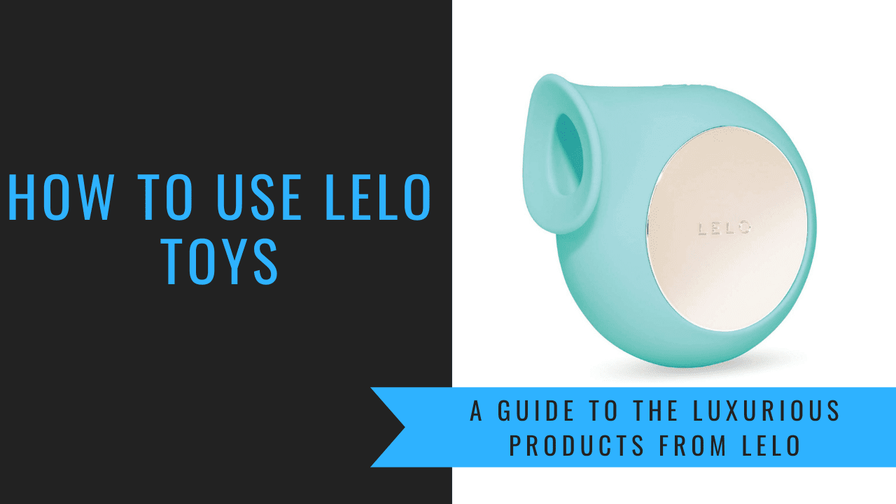 How to Use Lelo Toys